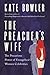The Preacher’s Wife by Kate Bowler