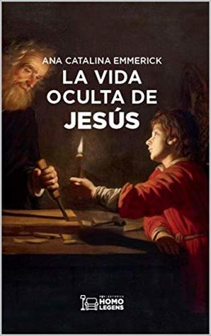 La vida oculta de Jesús (Spanish Edition)