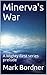 Minerva's War: A Mighty Fir...
