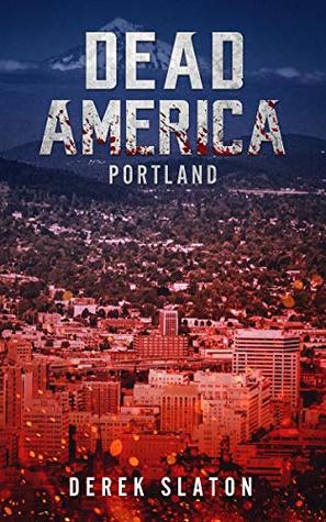 Portland (Dead America: The First Week #7)
