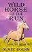 Wild Horse on the Run (Wild...
