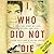 I, Who Did Not Die