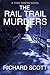 The Rail Trail Murders: Mur...