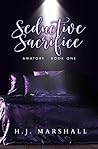 Seductive Sacrifice by H.J.  Marshall