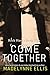 Come Together (Rock Hard, #2)