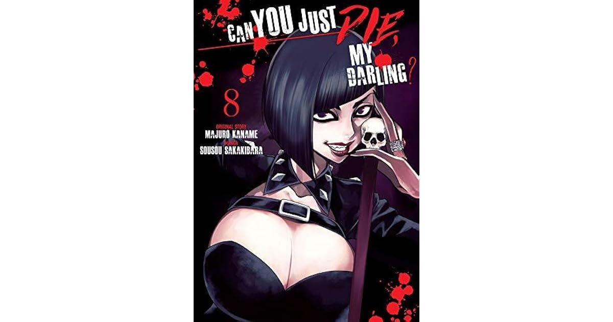 Can You Just Die My Darling Can You Just Die, My Darling?, Vol. 8 by Majuro Kaname