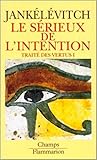 Le sérieux de l'intention-Traité des vertus I Le sérieux de l'intention-Traité des vertus I