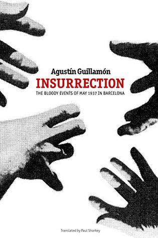 Insurrection: The Bloody Events of May 1937 in Barcelona (Kindle Edition)