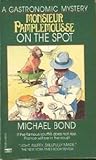 M. Pamplemousse on the Spot: A Gastronomic Mystry