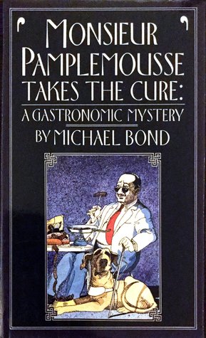 Monsieur Pamplemousse Takes the Cure (Hardcover)