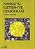 Kamuoyu, İletişim ve Demokrasi by Arsev Bektaş