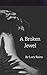 A Broken Jewel (Jade, #1)