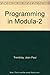 Programming in Modula-2