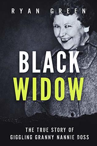 Black Widow: The True Story of Giggling Granny Nannie Doss (Kindle Edition)