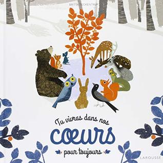 Tu vivras dans nos coeurs pour toujours... (Hardcover)