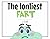 The Lonliest Fart