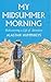 My Midsummer Morning by Alastair Humphreys