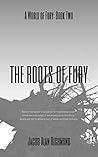 The Roots of Fury