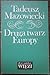 Druga twarz Europy (Biblioteka "Więzi") (Polish Edition)