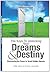 The Keys to Unlocking your Dreams & Destiny (Discovering the Power to Unveil Hidden Secrets)