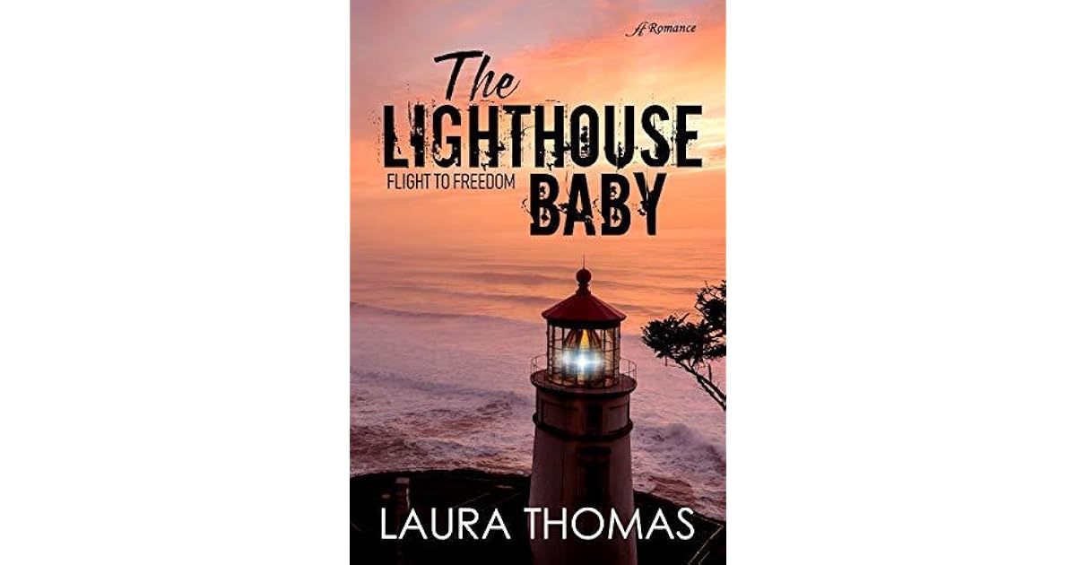 The Lighthouse Baby (Flight to Freedom 2) by Laura Thomas
