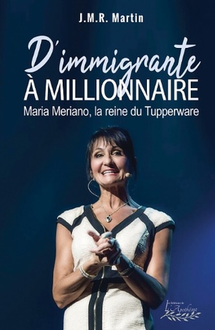 D’immigrante à millionnaire : Maria Meriano, la reine du Tupperware