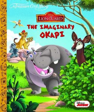 TC - The Lion Guard - The Imaginary Okapi (Hardcover)