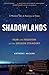 Shadowlands: Fear and Freed...