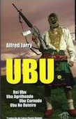 UBU - Rei Ubu / Ubu Agrilhoado / Ubu Cornudo / Ubu no Outeiro
