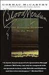 Blood Meridian by Cormac McCarthy