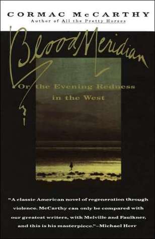 Blood Meridian: Or the Evening Redness in the West