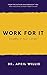 WORK FOR IT: Excelling at Y...