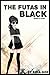 The Futas in Black: Jeremy's Story (The Futas in Black, Futa on Male)