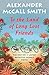 To the Land of Long Lost Friends (The No. 1 Ladies' Detective Agency #20)