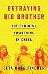 Betraying Big Brother by Leta Hong Fincher