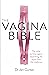 The Vagina Bible: The Vulva...