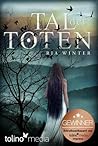 Tal der Toten by Ria Winter