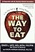 The Way to Eat: A Six-Step Path to Lifelong Weight Control