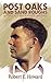 Post Oaks and Sand Roughs & Other Autobiographical Writings by Robert E. Howard