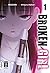Broken Girl Band 1 (Broken Girl, #1)