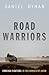 Road Warriors: Foreign Fighters in the Armies of Jihad