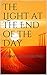 The Light at the End of the...