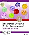 Information Systems Project Management: A Process Approach