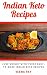 Delicious Indian Keto Recip...