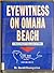 Eyewitness on Omaha Beach: A story about D-Day, June 6, 1944