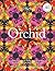 The Orchid: Celebrating 40 ...