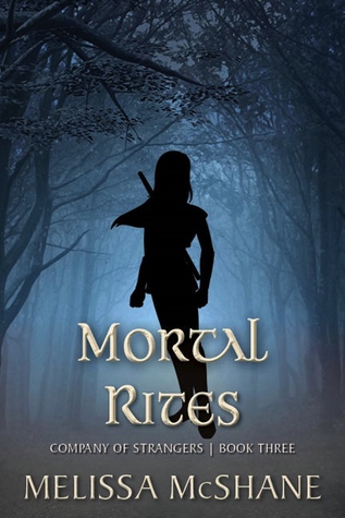Mortal Rites (Company of Strangers, #3)
