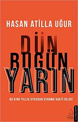 Dün Bugün Yarın (Paperback)