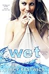 Wet by Stacy Kestwick