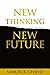 New Thinking, New Future by Samuel R. Chand